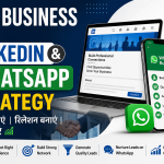 B2B Business के लिए LinkedIn और WhatsApp Strategy दिखाता हुआ प्रोफेशनल डिजिटल मार्केटिंग ग्राफिक, जिसमें LinkedIn, WhatsApp Business, Lead Generation और Sales Growth की रणनीति दर्शाई गई है।